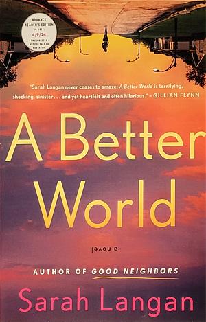 A Better World by Sarah Langan