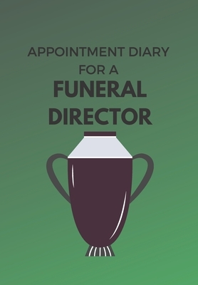 Appointment Diary for a Funeral Director: This is a quarterly diary with full day pages so that you have space to totally plan your day of appointment by Krisanto Studios