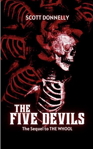 The Five Devils: The Sequel to The Whool by Scott Donnelly