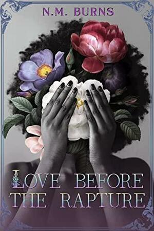 Love Before the Rapture by N.M. Burns