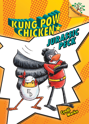 Jurassic Peck: A Branches Book (Kung POW Chicken #5), Volume 5 by Cyndi Marko