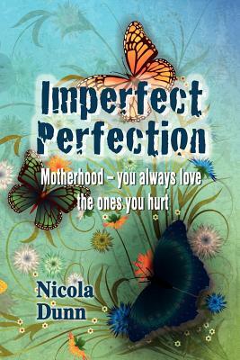 Imperfect Perfection by Nicola Dunn