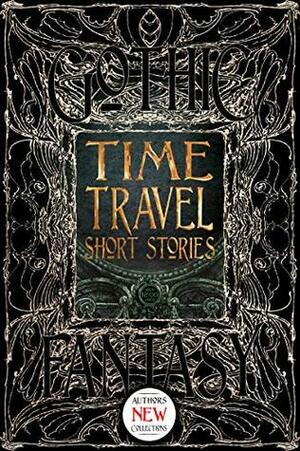 Time Travel Short Stories (Gothic Fantasy) by Bo Balder, David Wittenberg, Dominick Cancilla