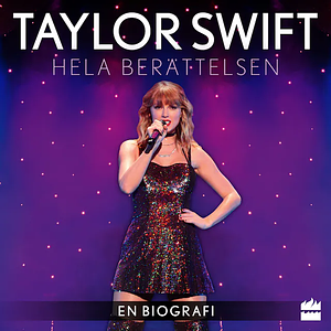 Taylor Swift: Hela berättelsen by Chas Newkey-Burden