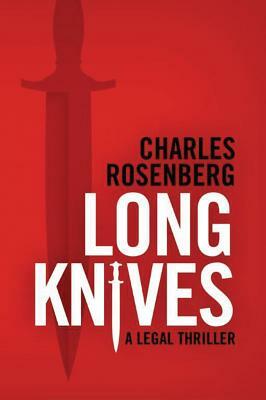 Long Knives by Charles Rosenberg