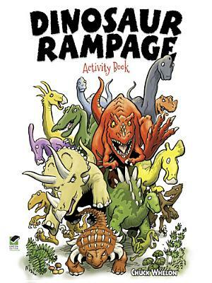 Dinosaur Rampage Activity Book by Chuck Whelon