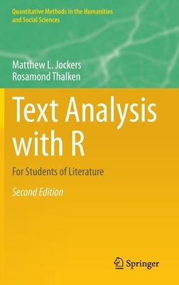 Text Analysis with R: For Students of Literature by Matthew L. Jockers, Rosamond Thalken