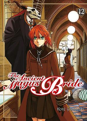 The Ancient Magus Bride T12 by Kore Yamazaki