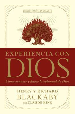 Experiencia Con Dios, Edición 25 Aniversario by Richard Blackaby, Henry T. Blackaby, Claude V. King