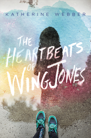 The Heartbeats of Wing Jones by Katherine Webber