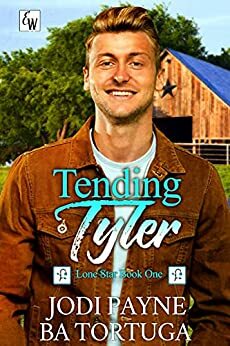 Tending Tyler by Jodi Payne, B.A. Tortuga