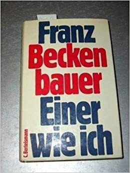 Einer wie ich by Franz Beckenbauer