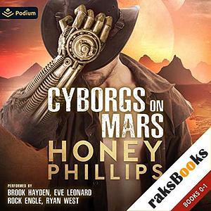 Cyborgs on Mars: Publisher's Pack by Honey Phillips