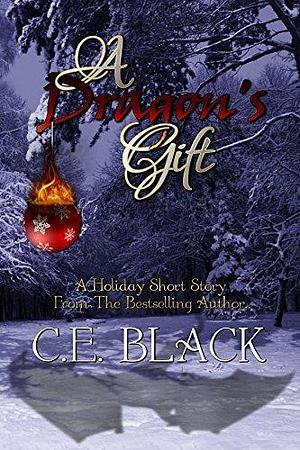 A Dragon's Gift by C.E. Black, C.E. Black