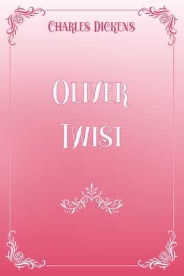 Oliver Twist: Pink & White Premium Elegance Edition by Charles Dickens