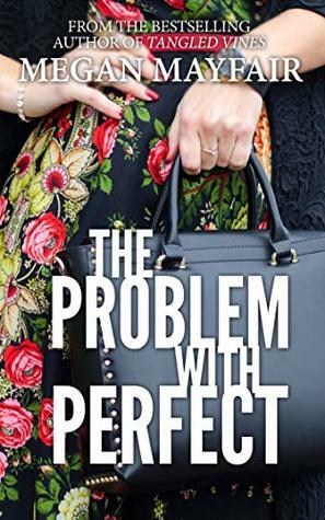 The Problem with Perfect by Megan Mayfair