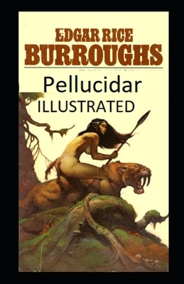 Pellucidar Illustrated by Edgar Rice Burroughs