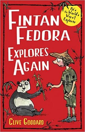 Fintan Fedora Explores Again (Fintan Fedora #2) by Clive Goddard