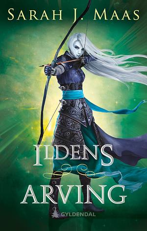 Ildens arving by Sarah J. Maas