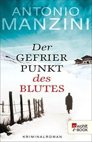 Der Gefrierpunkt des Blutes by Antonio Manzini