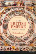 The British Empire: Sunrise to Sunset by Philippa Levine