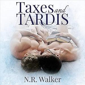 Taxes and Tardis by N.R. Walker