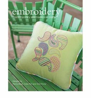 Embroidery: Contemporary and Traditional Crafts by India Flint, Vicki Porter, Penny Black