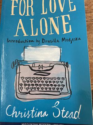 For Love Alone by Christina Stead