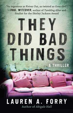 They Did Bad Things by Lauren A. Forry