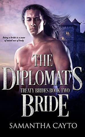 The Diplomat's Bride by Samantha Cayto