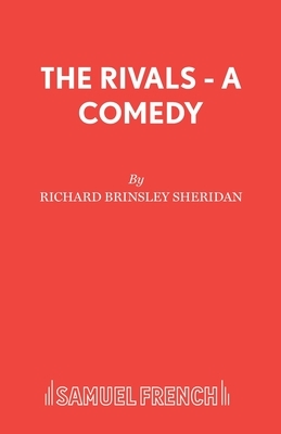 The Rivals - A Comedy by Richard Brinsley Sheridan