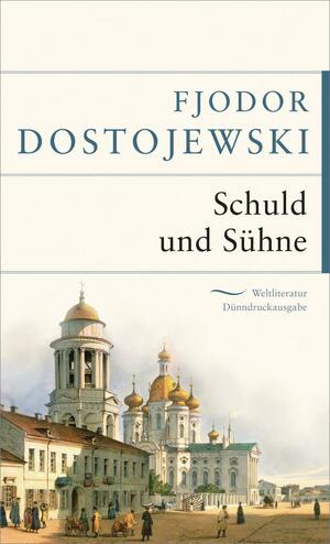 Schuld und Sühne by Fyodor Dostoevsky