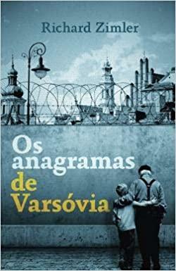 Os Anagramas de Varsóvia by Richard Zimler, Stefan Rudnicki, J Paul Boehmer