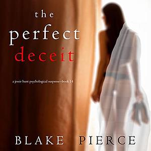 The Perfect Deceit by Blake Pierce