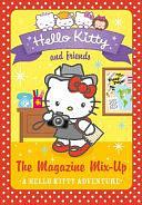 Hello Kitty and Friends (14) - the Magazine Mix-Up by Michelle Misra, Linda Chapman