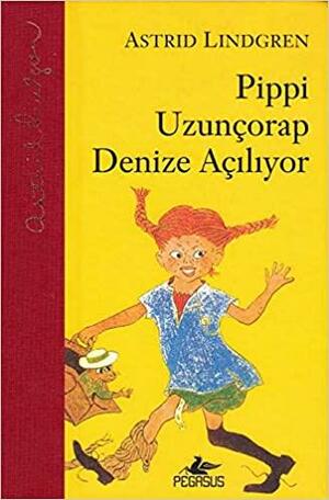 Pippi Uzunçorap Denize Açılıyor by Astrid Lindgren