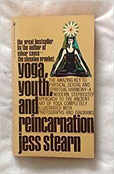 Yoga, Youth, and Reincarnation by Jess Stearn