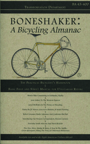 Boneshaker: A Bicycling Almanac (BA 43-400, #9) by Susan Denning, Melissa Reeser Poulin, Genevieve Hudson, Evan P. Schneider