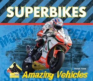 Superbikes by Sarah Tieck