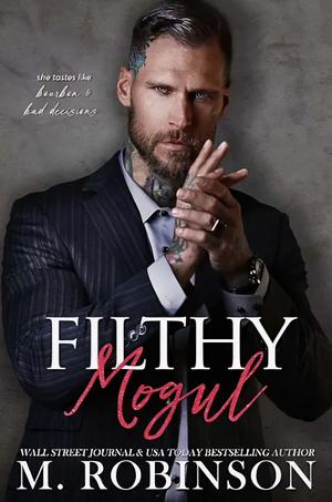 Filthy Mogul by M. Robinson