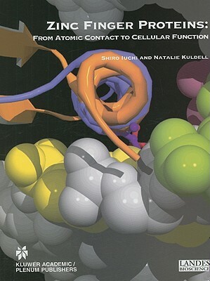 Zinc Finger Proteins: From Atomic Contact to Cellular Function by 