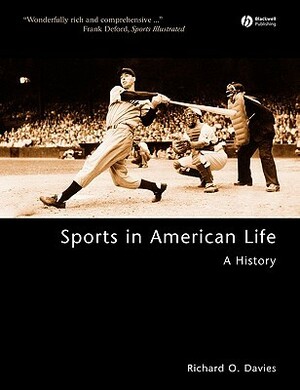 Sports in American Life: A History by Richard O. Davies