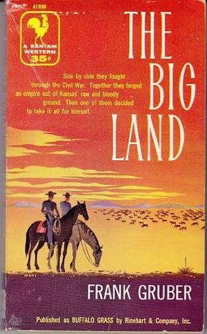 The Big Land by Frank Gruber