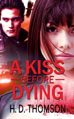 A Kiss Before Dying by H.D. Thomson