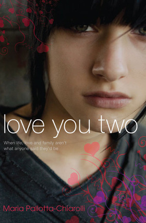 Love You Two by Maria Pallotta-Chiarolli