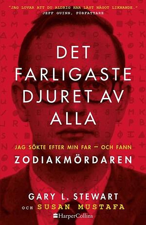 Det farligaste djuret av alla by Susan D. Mustafa, Gary L. Stewart