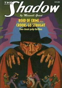 Road of Crime / Crooks Go Straight by Walter B. Gibson, Anthony Tollin, Will Murray, Maxwell Grant