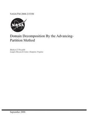 Domain Decomposition by the Advancing-Partition Method by National Aeronautics and Space Adm Nasa