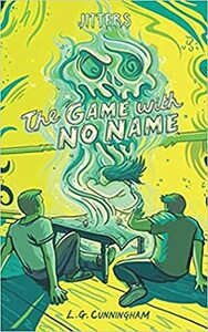 The Game With No Name (Jitters #2) by L.G. Cunningham