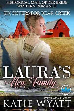 Laura's New Family  by Ada Oakley, Katie Wyatt